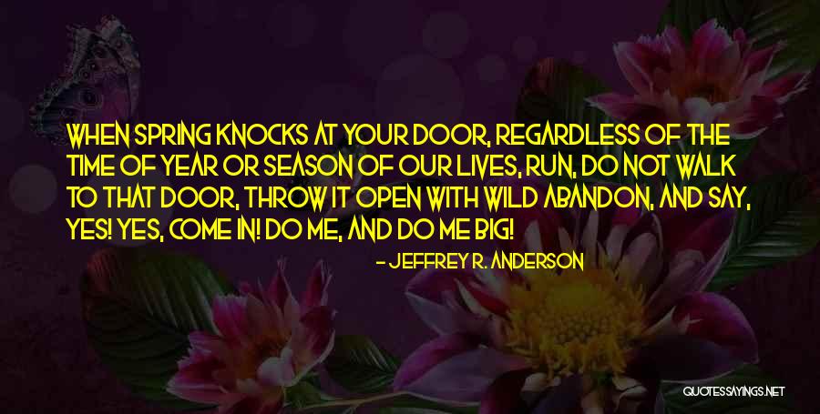 Open Season 3 Quotes By Jeffrey R. Anderson Open Season 3 Quotes By Jeffrey R. Anderson