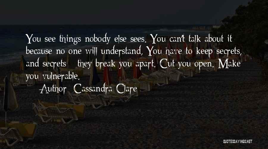 Open Secrets Quotes By Cassandra Clare