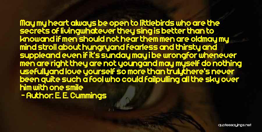Open Secrets Quotes By E. E. Cummings