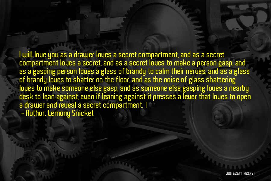 Open Secrets Quotes By Lemony Snicket