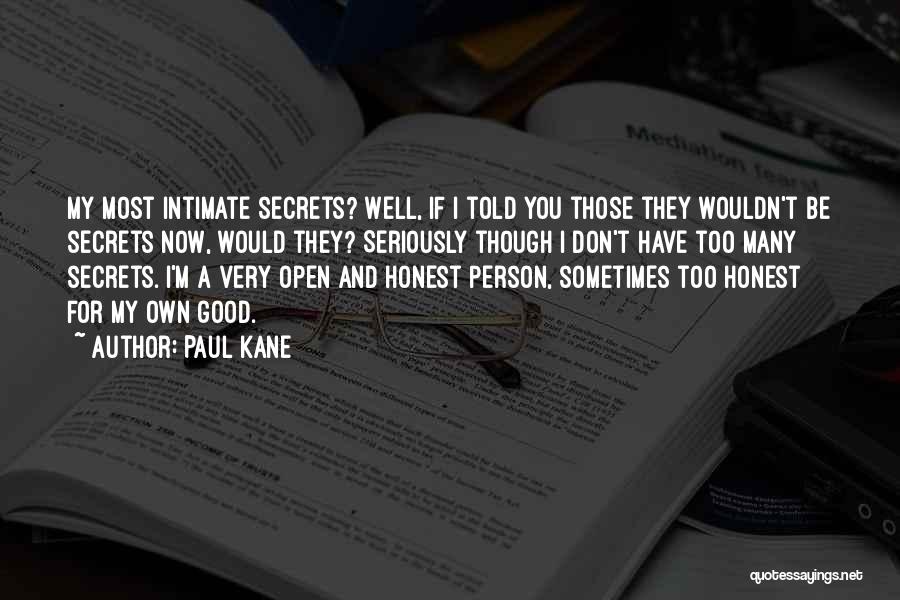 Open Secrets Quotes By Paul Kane