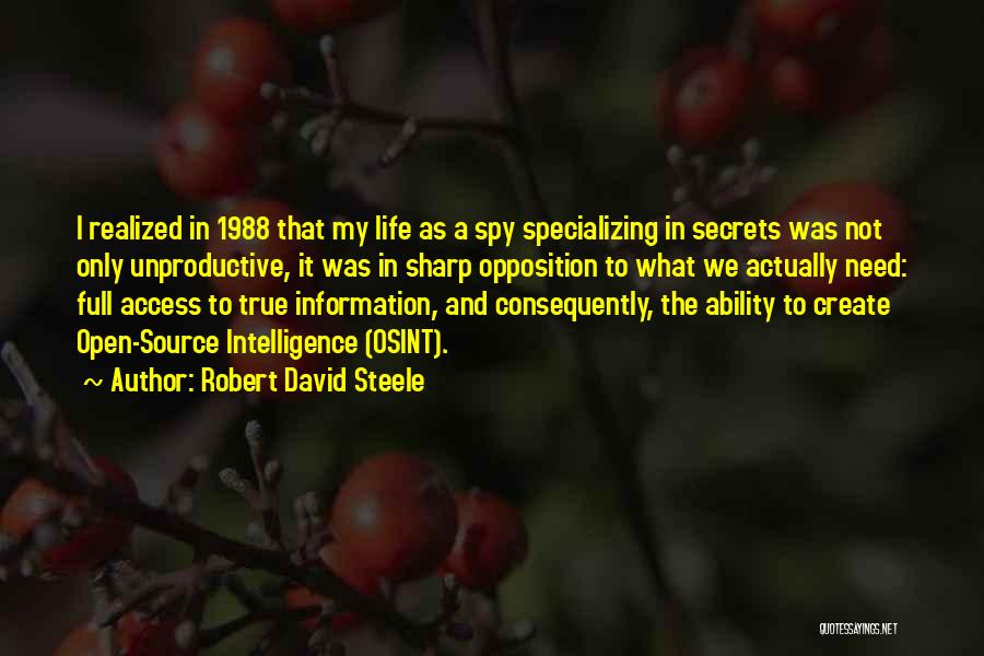 Open Secrets Quotes By Robert David Steele