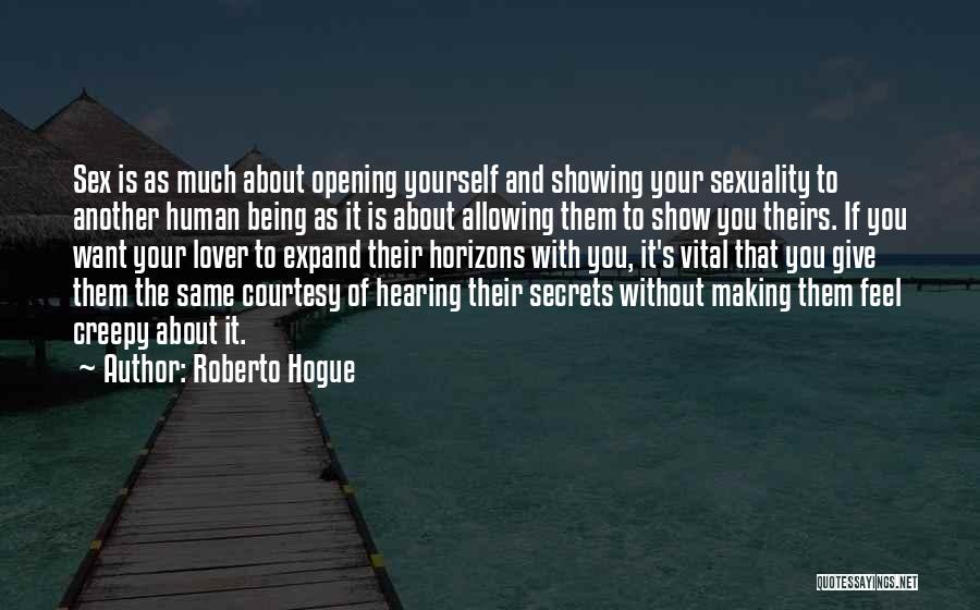 Open Secrets Quotes By Roberto Hogue