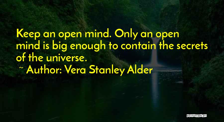Open Secrets Quotes By Vera Stanley Alder