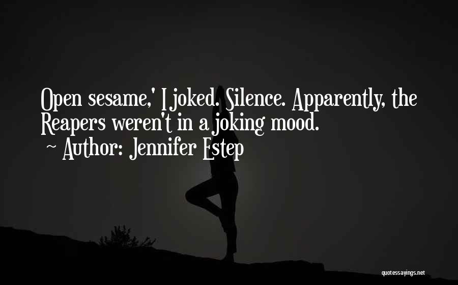 Open Sesame Quotes By Jennifer Estep