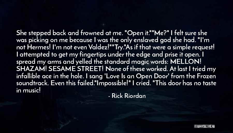 Open Sesame Quotes By Rick Riordan