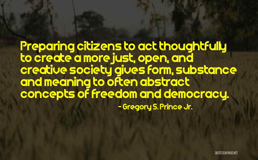 Open Society Quotes By Gregory S. Prince Jr. Open Society Quotes By Gregory S. Prince Jr.