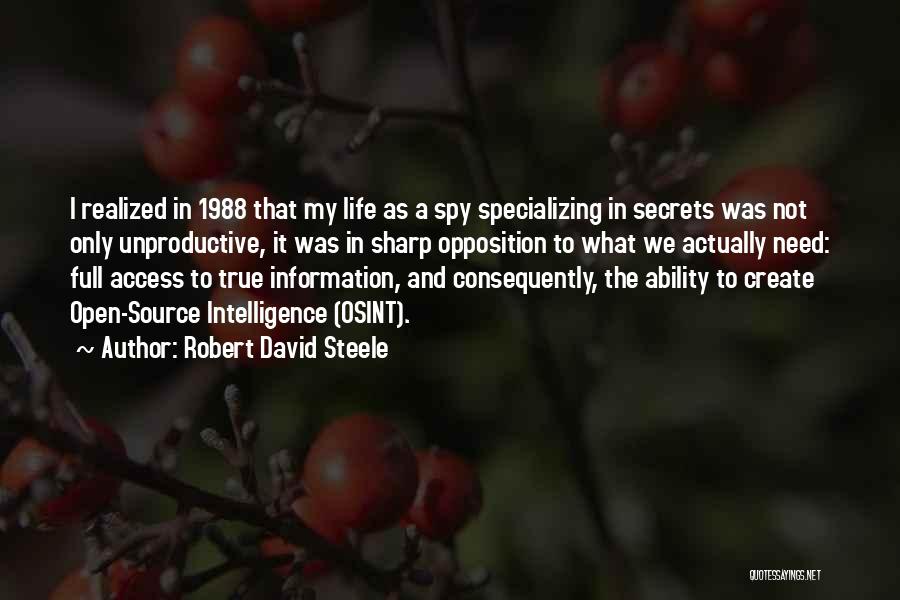 Open Source Intelligence Quotes By Robert David Steele