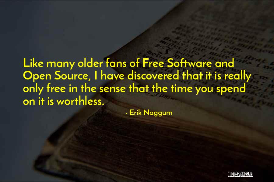 Open Source Quotes By Erik Naggum Open Source Quotes By Erik Naggum