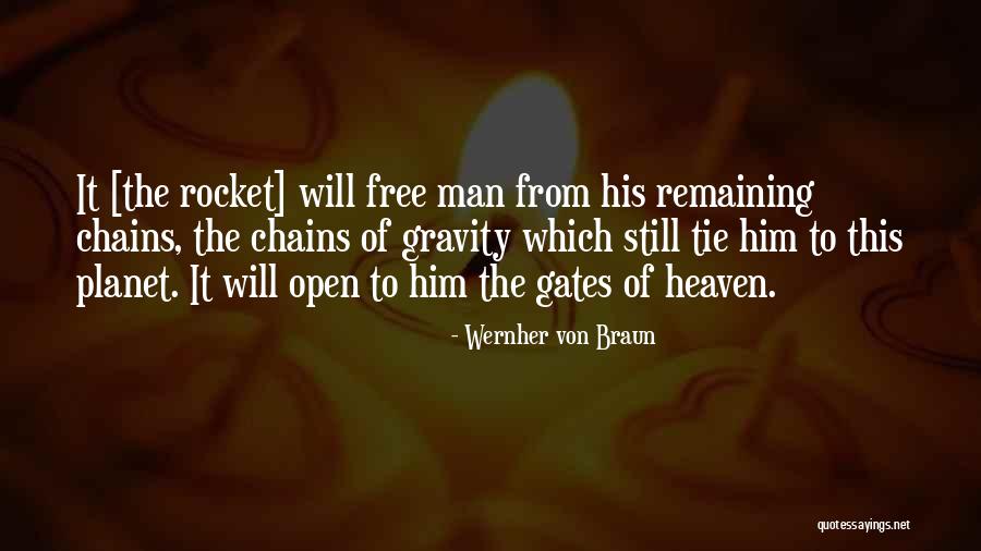 Open The Gates Of Heaven Quotes By Wernher Von Braun