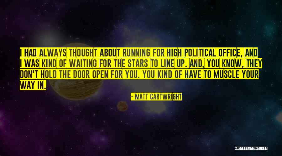Open The Way For Quotes By Matt Cartwright Open The Way For Quotes By Matt Cartwright
