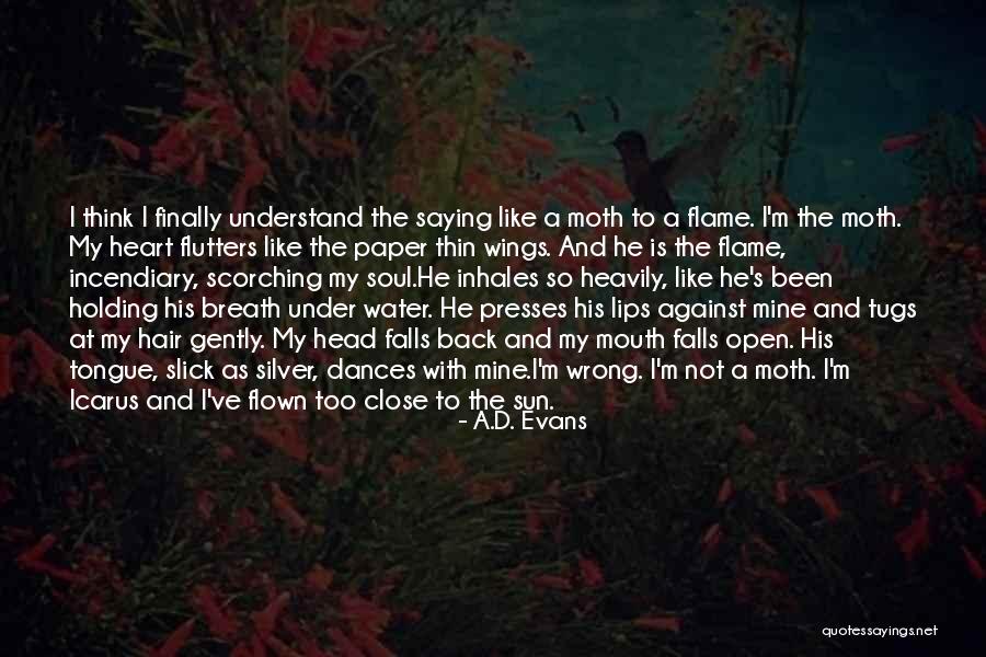 Open The Wings Quotes By A.D. Evans Open The Wings Quotes By A.D. Evans