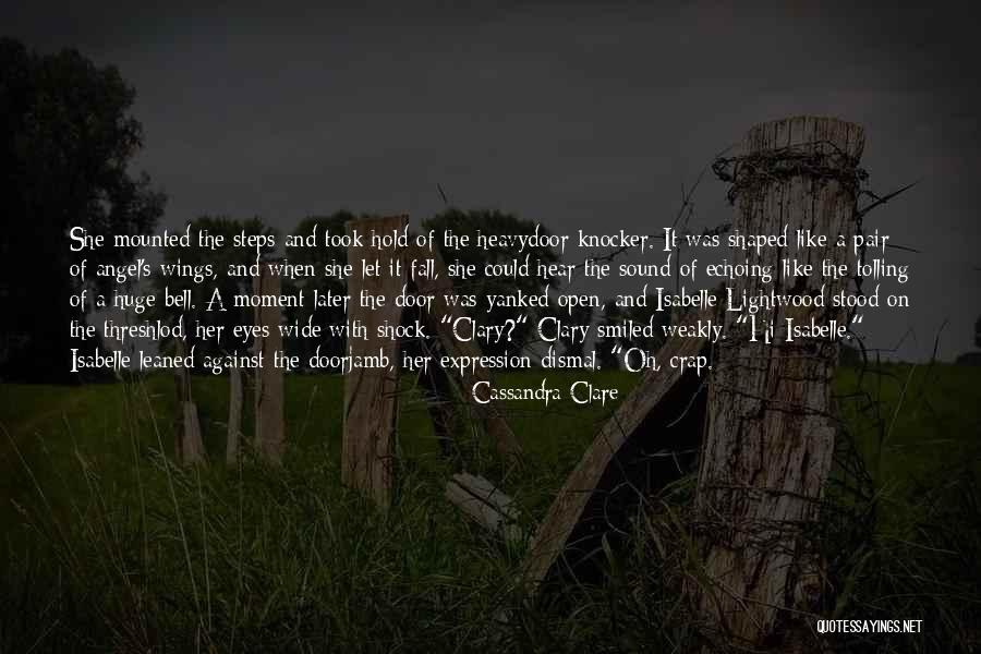 Open The Wings Quotes By Cassandra Clare Open The Wings Quotes By Cassandra Clare