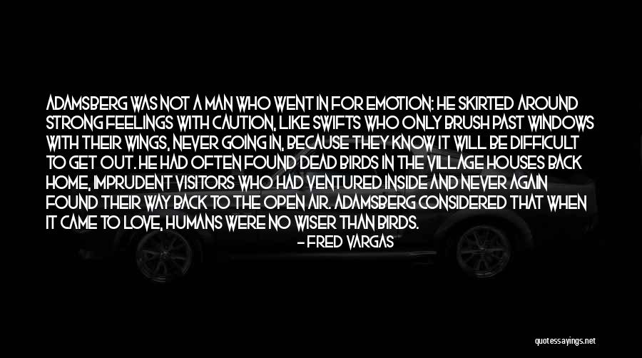 Open The Wings Quotes By Fred Vargas Open The Wings Quotes By Fred Vargas