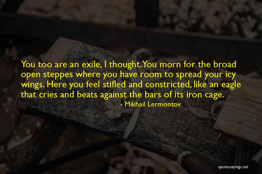 Open The Wings Quotes By Mikhail Lermontov Open The Wings Quotes By Mikhail Lermontov