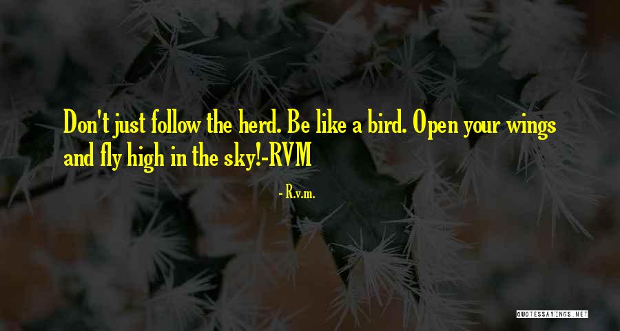 Open The Wings Quotes By R.v.m. Open The Wings Quotes By R.v.m.