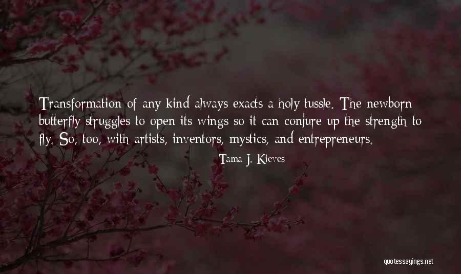 Open The Wings Quotes By Tama J. Kieves Open The Wings Quotes By Tama J. Kieves
