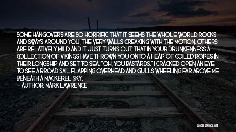 Open Third Eye Quotes By Mark Lawrence