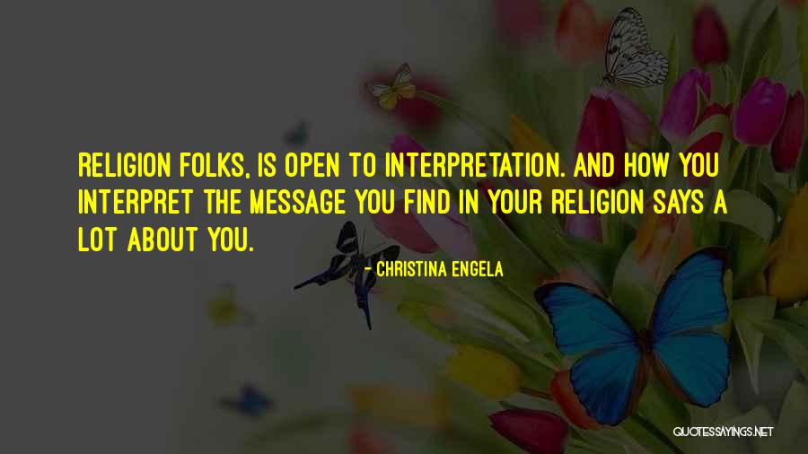 Open To Interpretation Quotes By Christina Engela Open To Interpretation Quotes By Christina Engela