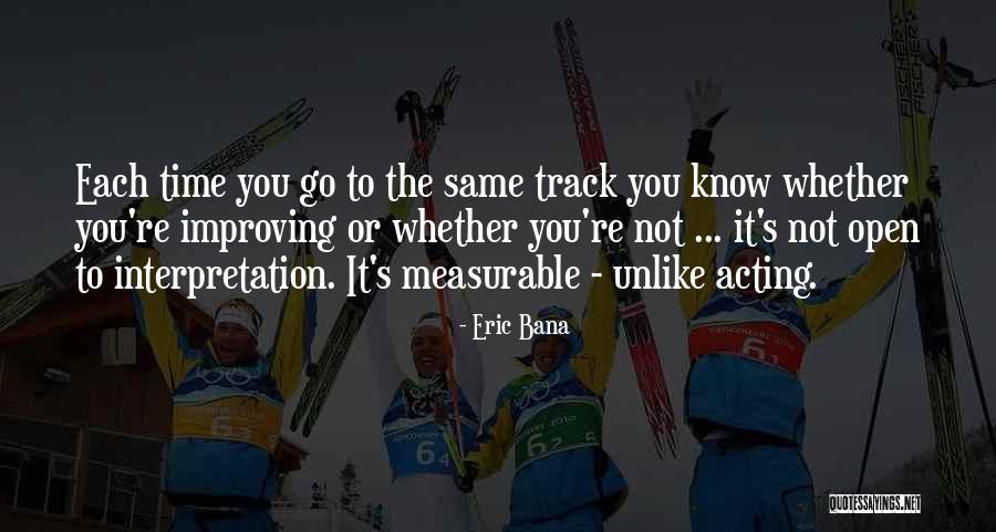 Open To Interpretation Quotes By Eric Bana Open To Interpretation Quotes By Eric Bana
