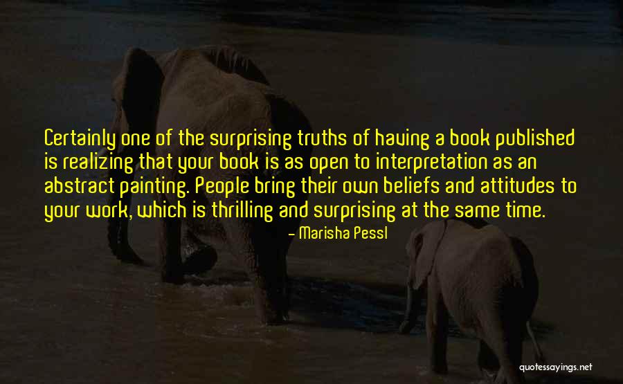 Open To Interpretation Quotes By Marisha Pessl Open To Interpretation Quotes By Marisha Pessl