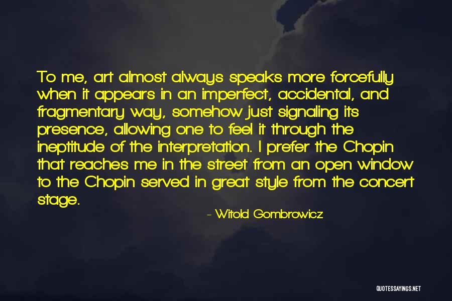 Open To Interpretation Quotes By Witold Gombrowicz Open To Interpretation Quotes By Witold Gombrowicz