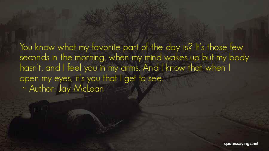 Open Up My Eyes Quotes By Jay McLean