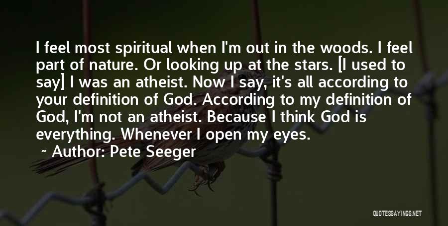 Open Up My Eyes Quotes By Pete Seeger