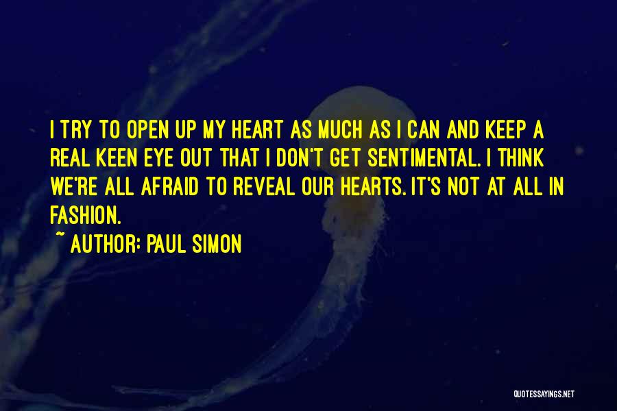 Open Up My Heart Quotes By Paul Simon