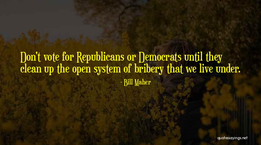 Open Up Quotes By Bill Maher Open Up Quotes By Bill Maher