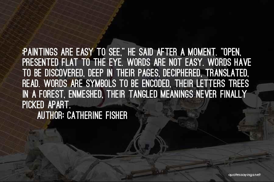 Open When Letters Quotes By Catherine Fisher