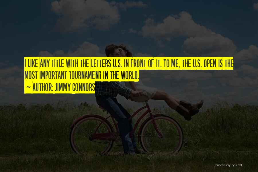 Open When Letters Quotes By Jimmy Connors