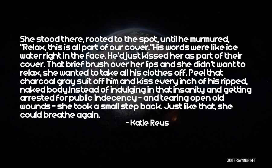 Open Wounds Quotes By Katie Reus Open Wounds Quotes By Katie Reus