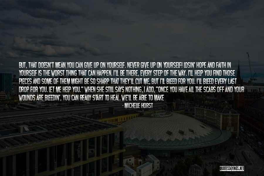 Open Wounds Quotes By Michelle Horst Open Wounds Quotes By Michelle Horst