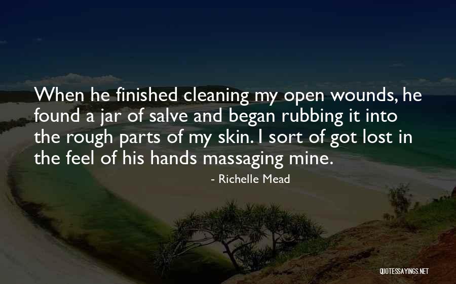 Open Wounds Quotes By Richelle Mead Open Wounds Quotes By Richelle Mead