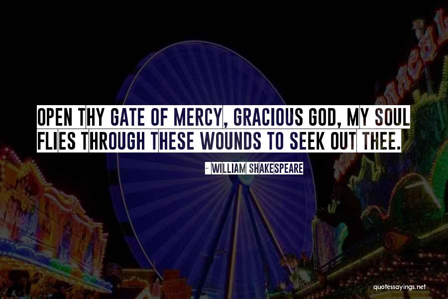 Open Wounds Quotes By William Shakespeare Open Wounds Quotes By William Shakespeare