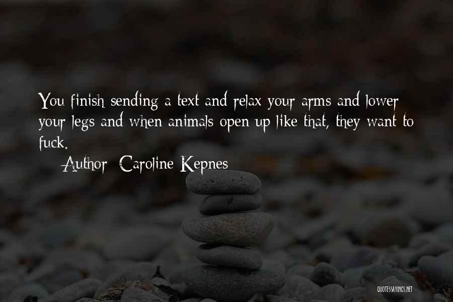 Open Your Arms Quotes By Caroline Kepnes