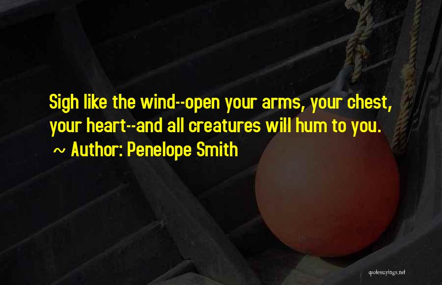 Open Your Arms Quotes By Penelope Smith