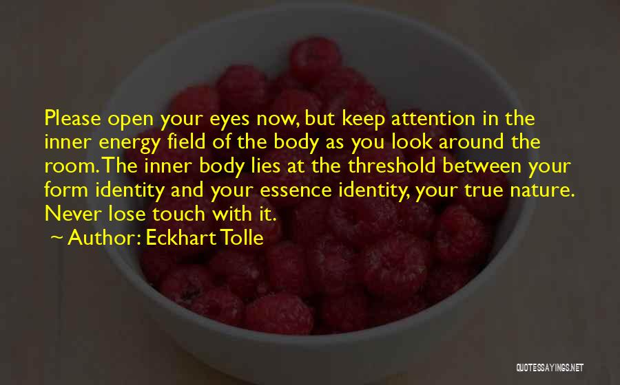 Open Your Eye Quotes By Eckhart Tolle