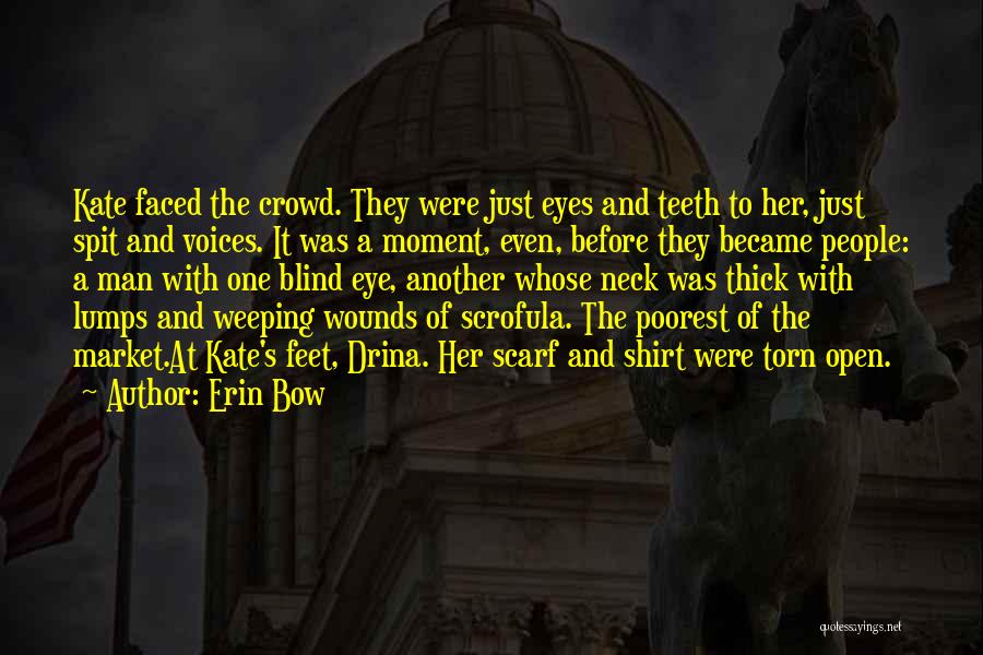 Open Your Eye Quotes By Erin Bow