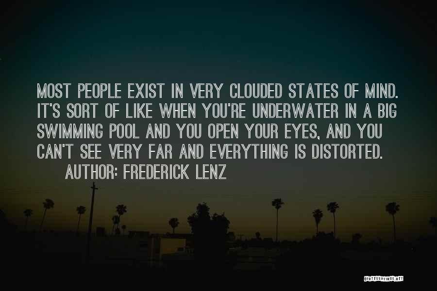 Open Your Eye Quotes By Frederick Lenz