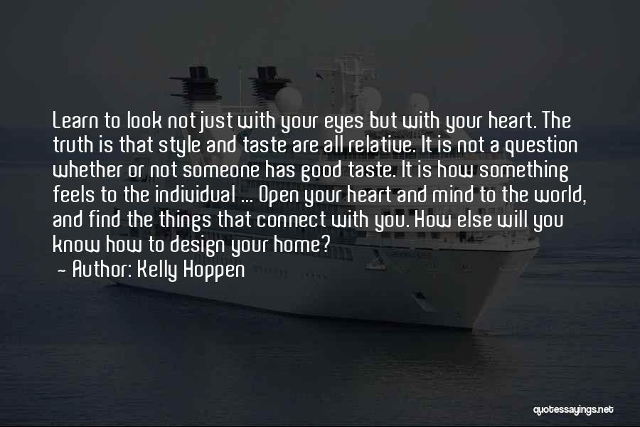 Open Your Eye Quotes By Kelly Hoppen