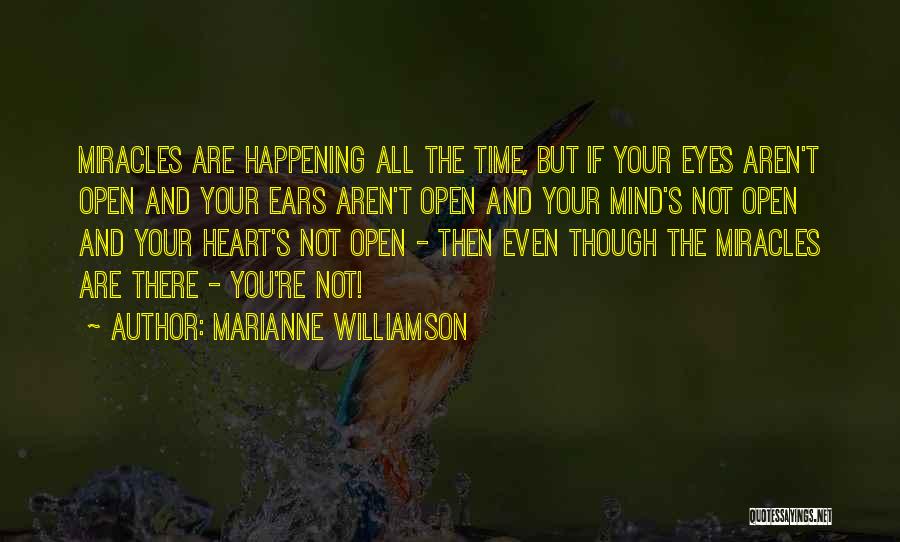 Open Your Eye Quotes By Marianne Williamson