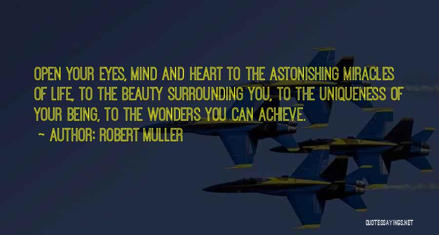 Open Your Eye Quotes By Robert Muller