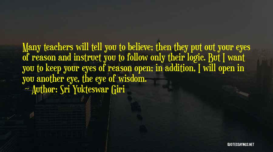 Open Your Eye Quotes By Sri Yukteswar Giri