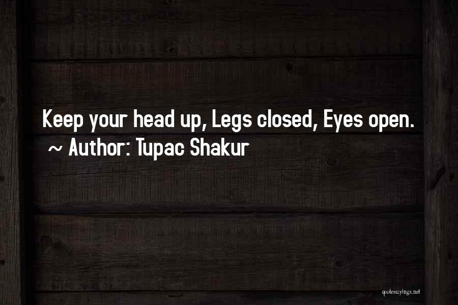Open Your Eye Quotes By Tupac Shakur