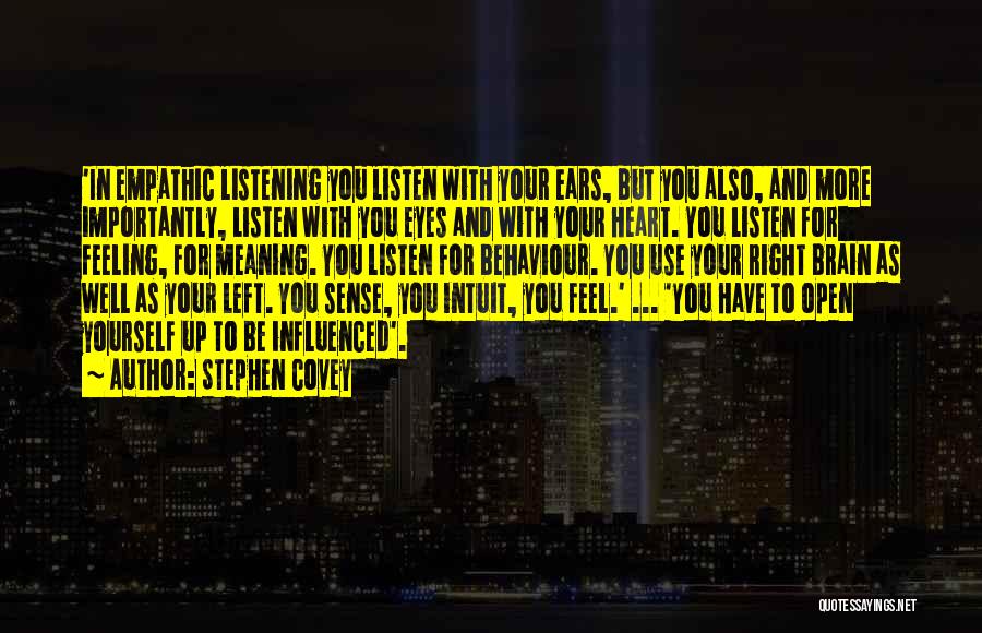Open Your Eyes And Ears Quotes By Stephen Covey