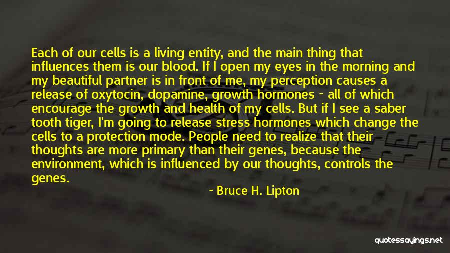 Open Your Eyes And Realize Quotes By Bruce H. Lipton