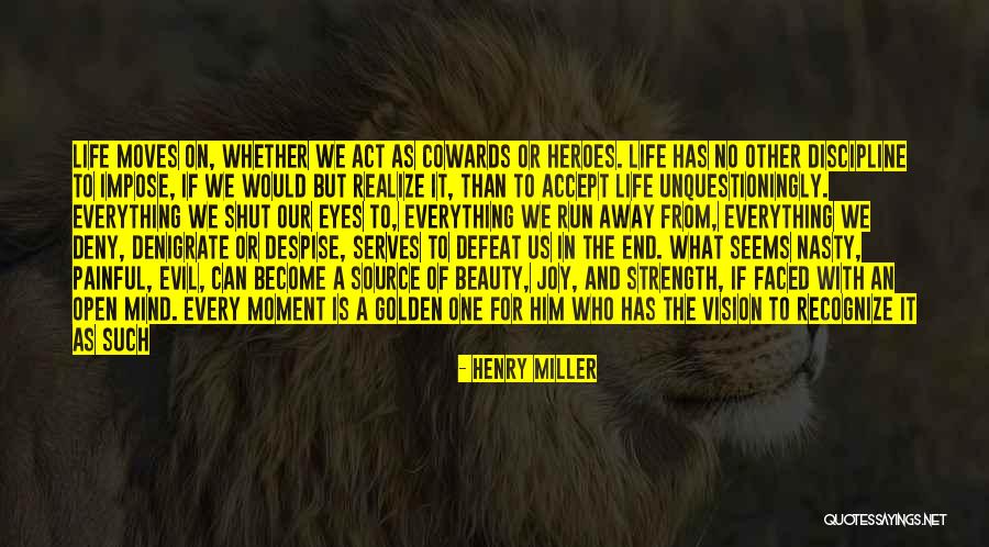 Open Your Eyes And Realize Quotes By Henry Miller