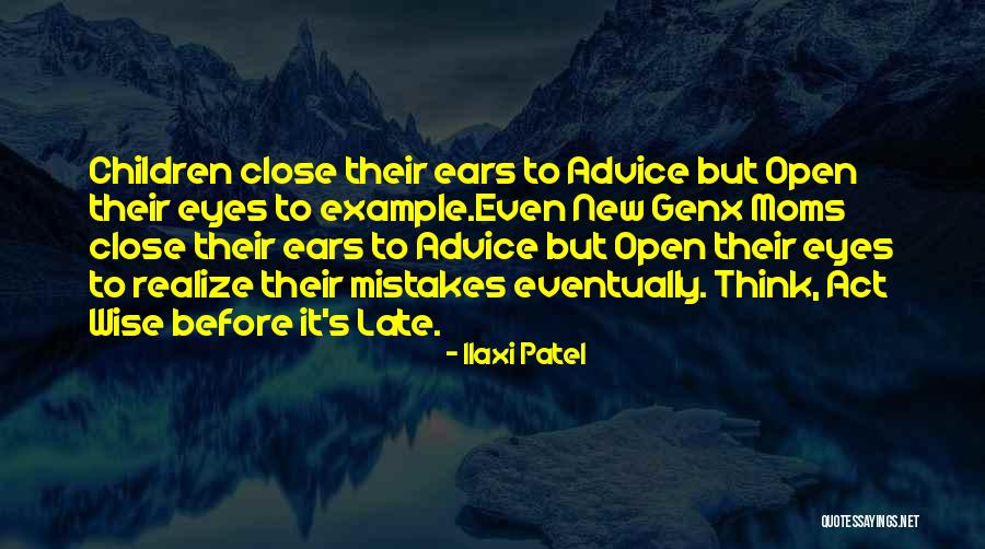 Open Your Eyes And Realize Quotes By Ilaxi Patel Open Your Eyes And Realize Quotes By Ilaxi Patel